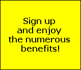 Sign up 
and enjoy 
the numerous 
benefits!